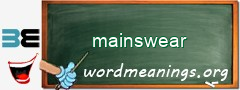 WordMeaning blackboard for mainswear